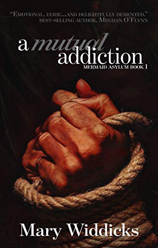 A Mutual Addiction (Mermaid Asylum Book 1) (English Edition)