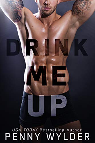 Drink Me Up: An Enemies to Lovers Romance