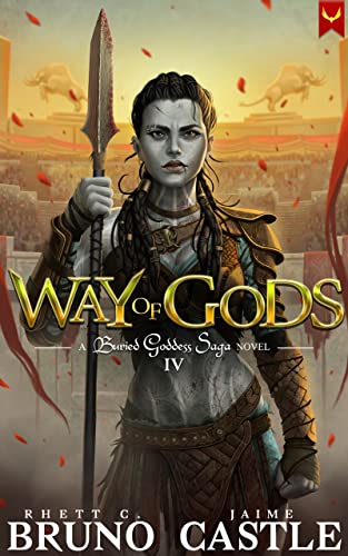 Way of Gods: (Buried Goddess Saga Book 4)