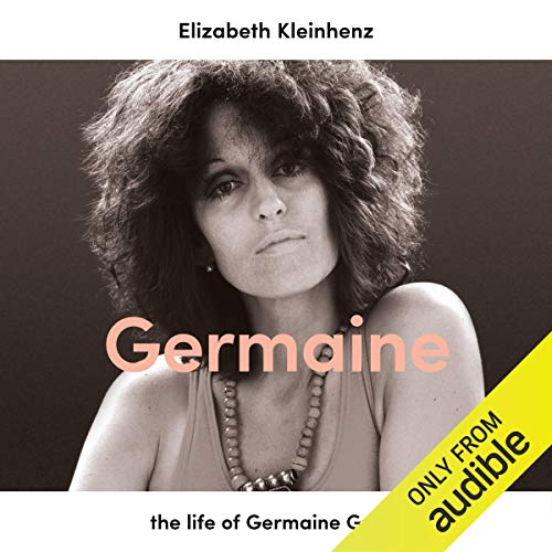 Germaine: The Life of Germaine Greer