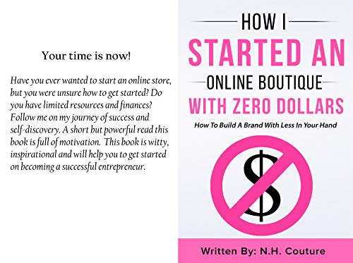 How I Started An Online Boutique With Zero Dollars: How To Build A Brand With Less In Your Hand (English Edition)