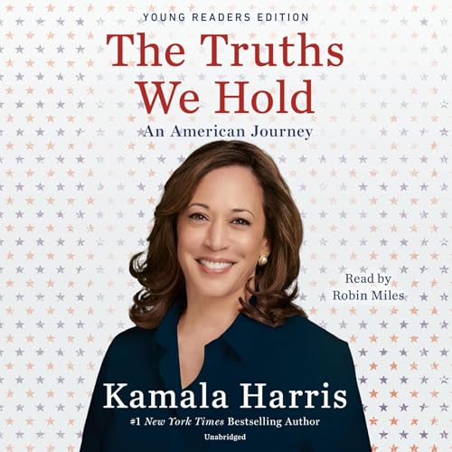 The Truths We Hold (Young Readers Edition): An American Journey