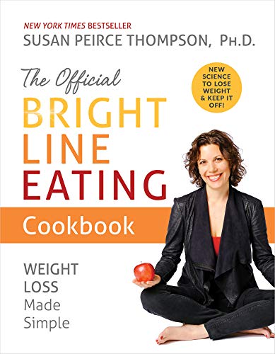 The Official Bright Line Eating Cookbook: Weight Loss Made Simple (English Edition)
