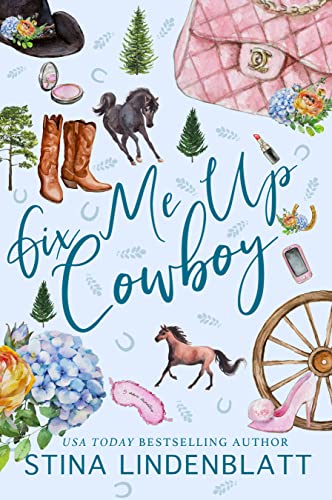 Fix Me Up, Cowboy: Opposites attract romantic comedy (Copper Creek Book 3)