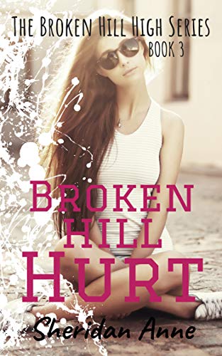 Broken Hill Hurt: The Broken Hill High Series (Book 3) (English Edition)