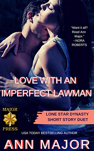 Love with an Imperfect Lawman: Lone Star Dynasty Short Story Duet