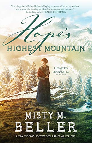 Hope's Highest Mountain (Hearts of Montana Book #1)