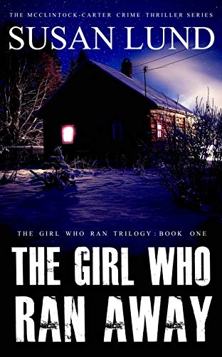 The Girl Who Ran Away (The Girl Who Ran Trilogy Book 1) (English Edition)