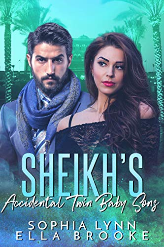 Sheikh's Accidental Twin Baby Sons: A Multiple Baby Romance (Sheikhs and Babies Series)