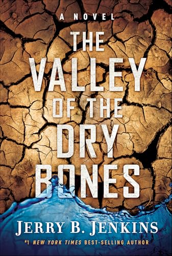 The Valley of the Dry Bones: A Novel (End Times)