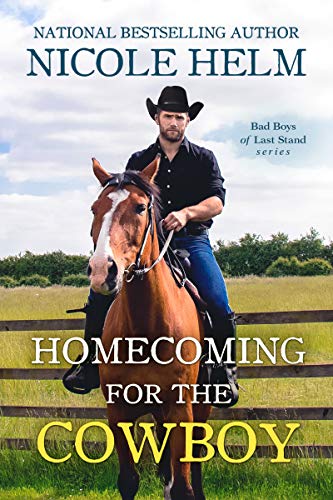 Homecoming for the Cowboy: A Small-Town Western Romance (Bad Boys of Last Stand Book 1)