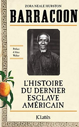 Barracoon : L'histoire du dernier esclave américain (Essais et documents) (French Edition)
