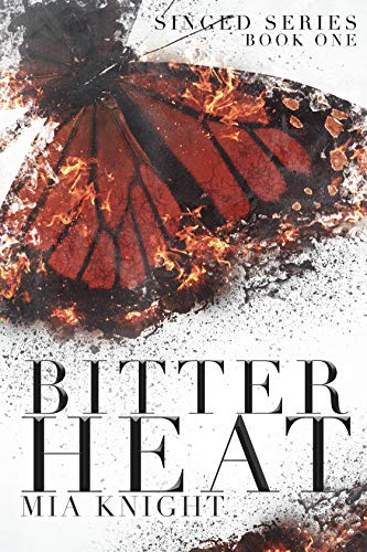 Bitter Heat (Singed Series Book 1) (English Edition)