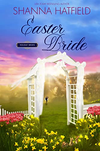 Easter Bride: A Sweet Western Romance (Holiday Brides Book 3) (English Edition)