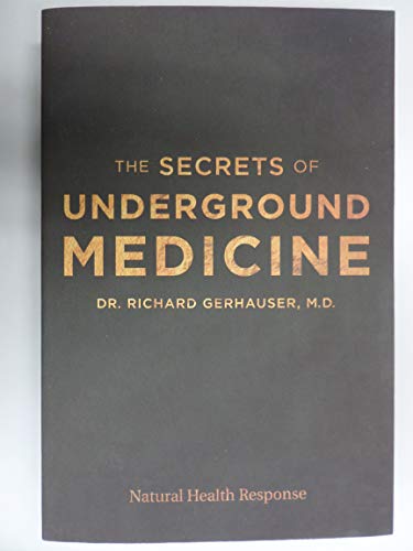 THE SECRETS OF UNDERGROUND MEDICINE