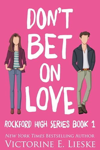 Don't Bet on Love (Rockford High Book 1)