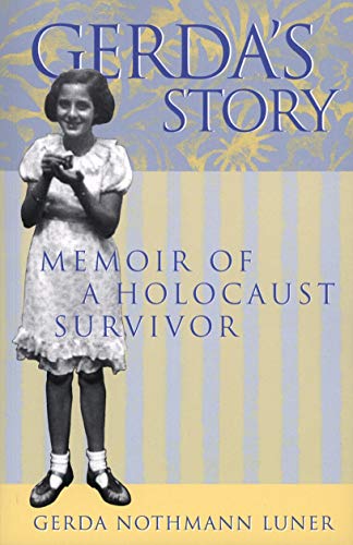 Gerda's Story: Memoirs of a Holocaust Survivor (English Edition)