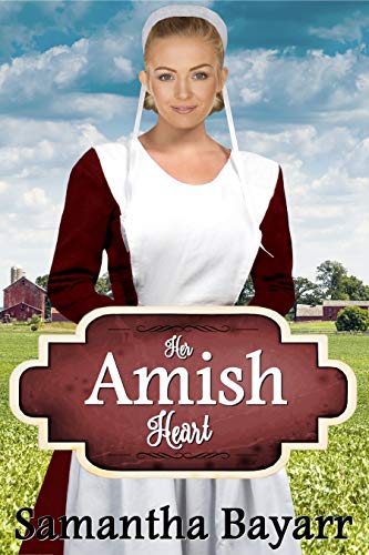 Her Amish Heart: Amish Romance (Amish Hearts Book 1)