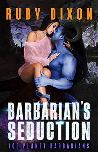 Barbarian's Seduction: A SciFi Alien Romance (Ice Planet Barbarians Book 19) (English Edition)