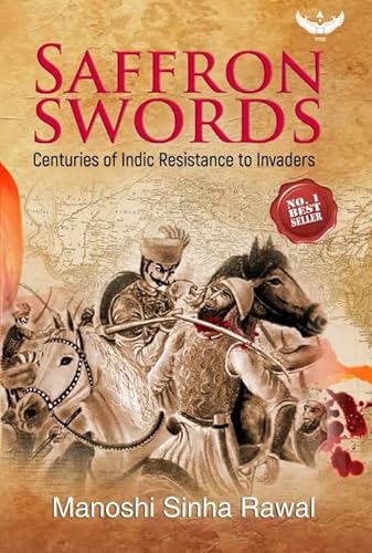 Saffron Swords,Authors - Manoshi Sinha Rawal & Yogaditya Sinha Rawal
