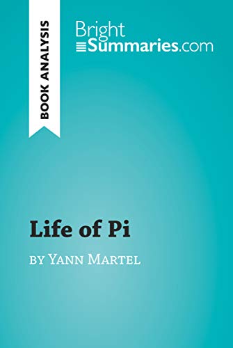 Life of Pi by Yann Martel (Book Analysis): Detailed Summary, Analysis and Reading Guide (BrightSummaries.com)