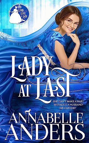 Lady At Last (Lord Love a Lady Book 4)