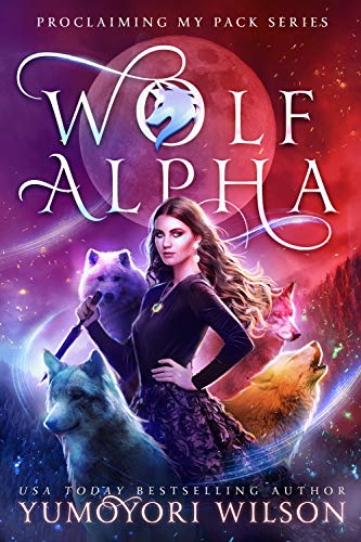 WOLF ALPHA (Proclaiming My Pack Series Book 1)