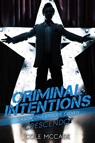 CRIMINAL INTENTIONS: Season One, Episode Eleven: CRESCENDO (English Edition)