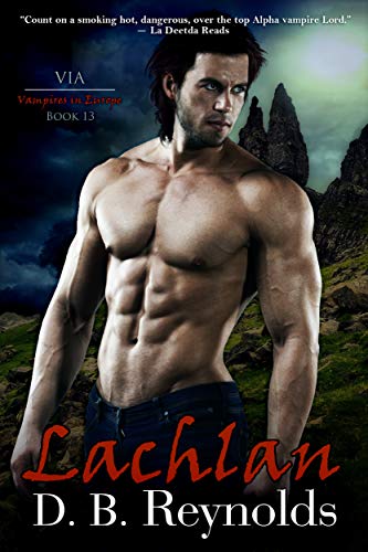Lachlan: Vampires in Europe (Vampires in America Book 13)