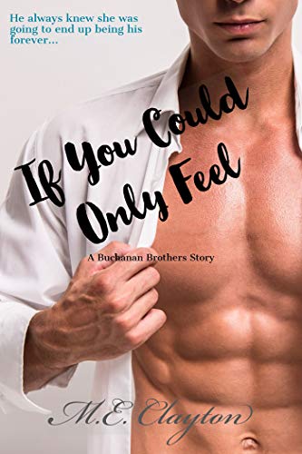If You Could Only Feel (Buchanan Brothers Series Book 3) (English Edition)