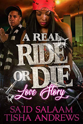 A Real RIDE or DIE Love Story