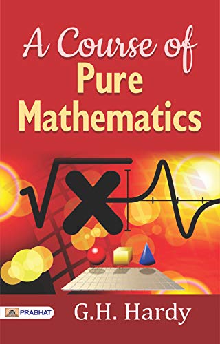 A Course of Pure Mathematics: Exploring the Elegance of Mathematical Abstractions