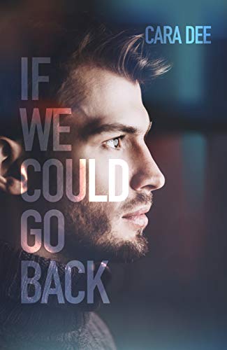 If We Could Go Back (Camassia Cove Universe Book 10)