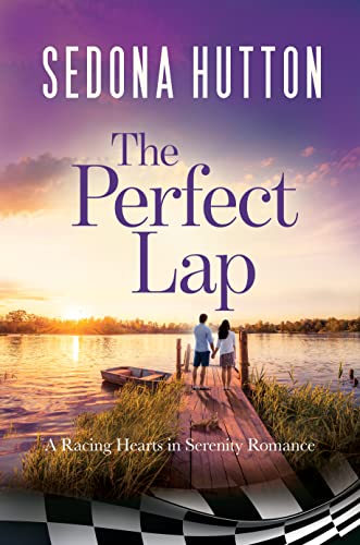 The Perfect Lap: A Racing Hearts in Serenity Romance (English Edition)