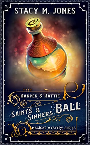 Saints & Sinners Ball (Harper & Hattie Magical Mystery Book 1)
