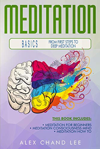 Meditation Basics From first steps to deep Meditation