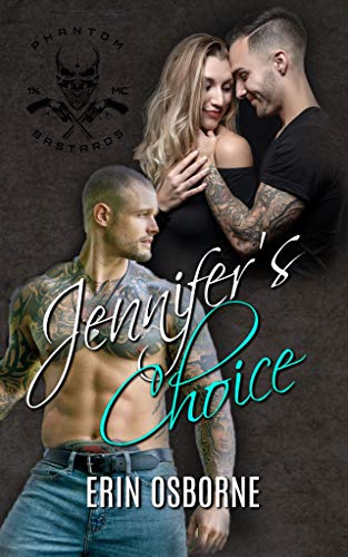Jennifer's Choice (Phantom Bastards MC Book 1)