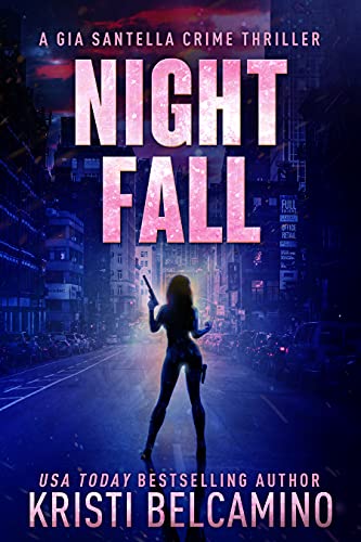 Night Fall (Gia Santella Crime Thriller Series Book 7)