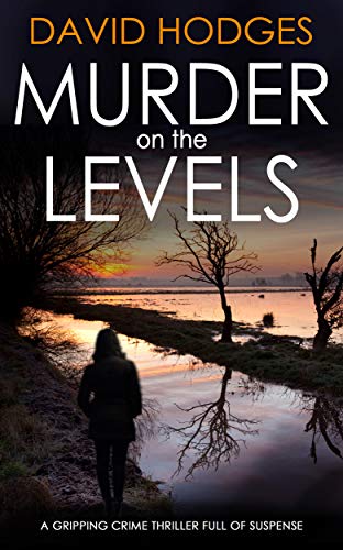 MURDER ON THE LEVELS a gripping crime thriller full of suspense (Detective Kate Hamblin Mystery Book 1) (English Edition)