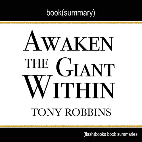 Summary of Awaken the Giant Within by Tony Robbins