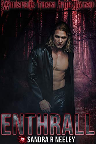 Enthrall (Whispers From the Bayou Book 3)