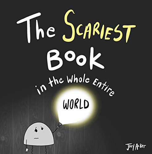 The Scariest Book in the Whole Entire World: An Interactive, Hilarious Story for Kids with a Ghost, Clown, and Unicorn… Oh My! (Entire World Books) (English Edition)