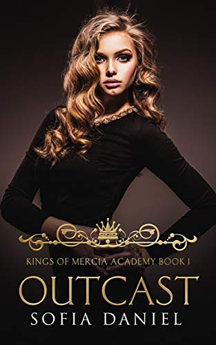 Outcast: A Reverse Harem High School Bully Romance (Kings of Mercia Academy Book 1) (English Edition)