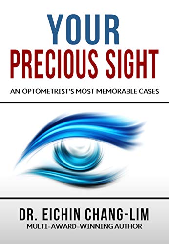 Your Precious Sight: An Optometrist's Most Memorable Cases (English Edition)