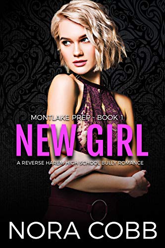 New Girl: A Dark High School Bully Romance (Montlake Prep Book 1) (English Edition)