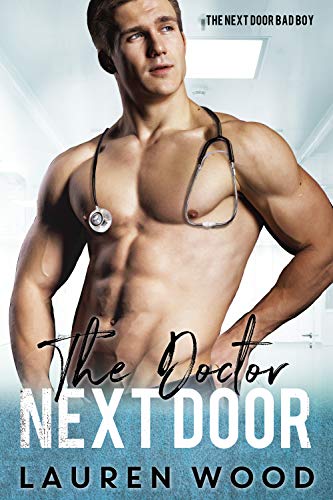 The Doctor Next Door (A Bad Boy Standalone Romance)