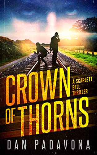 Crown of Thorns: A Dark FBI Thriller and Suspense Book (A Scarlett Bell Dark FBI Thriller 8)
