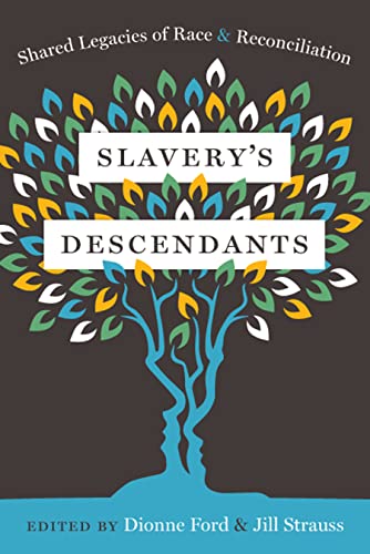 Slavery's Descendants: Shared Legacies of Race and Reconciliation (English Edition)