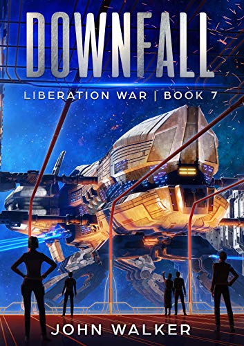 Downfall: Liberation War Book 7
