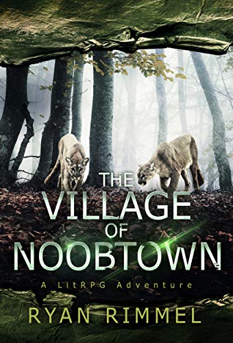 Village of Noobtown: Noobtown Book 2 (A LitRPG Adventure)